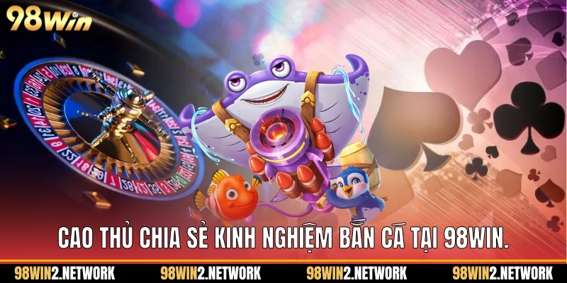 Ưu đãi hấp dẫn dành cho người chơi Bắn cá 98Win.