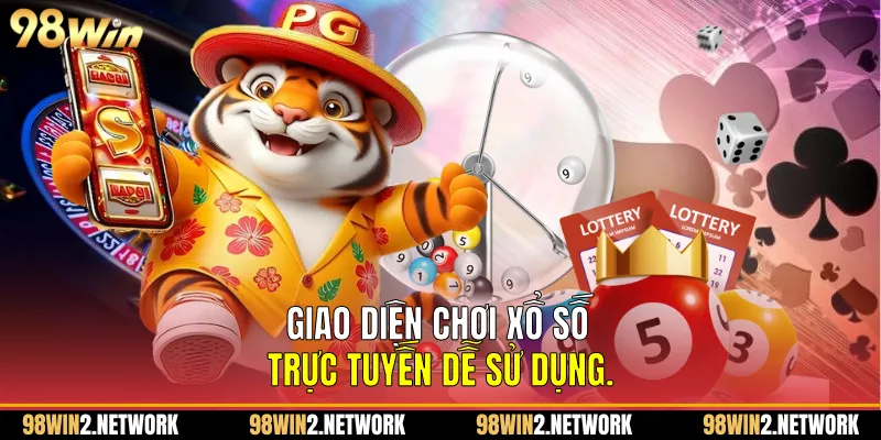   Giao diện chơi Xổ Số trực tuyến dễ sử dụng.