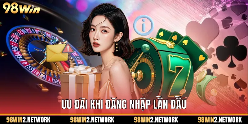 Ưu đãi khi đăng nhập lần đầu